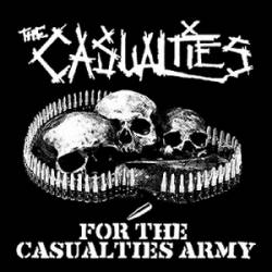 The Casualties : For the Casualties Army